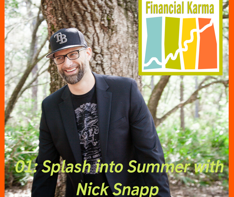 01: Splash into Summer with Nick Snapp