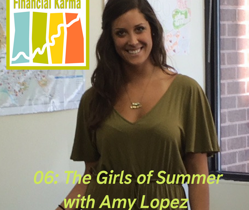 06: The Girls of Summer with Amy Lopez